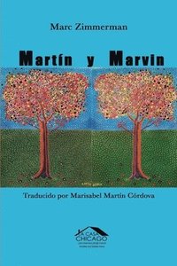 bokomslag Martín y Marvin: Un judío mexicano de Chicago, su amigo con esposa boricua y sus mundos latinos