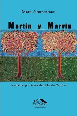 Martín y Marvin: Un judío mexicano de Chicago, su amigo con esposa boricua y sus mundos latinos 1