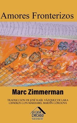Marc Zimmerman - Amores fronterizos, Inbunden