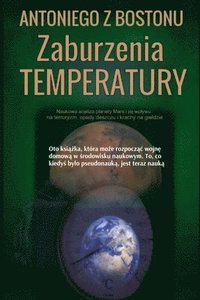 bokomslag Zaburzenia Temperatury: Naukowa analiza planety Mars i jej wplywu na terroryzm, opady atmosferyczne i krachy na gieldach