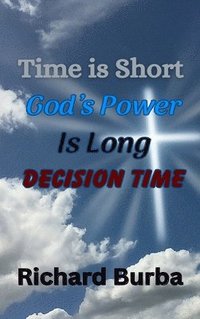 bokomslag Time is Short God's Power is Long