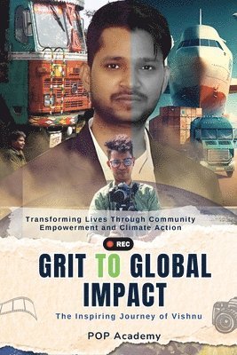 Ash Pachauri, Saroj Pachauri, Manish Gupta - From Grit to Global Impact, Häftad
