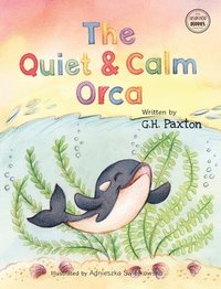 bokomslag Quiet And Calm Orca