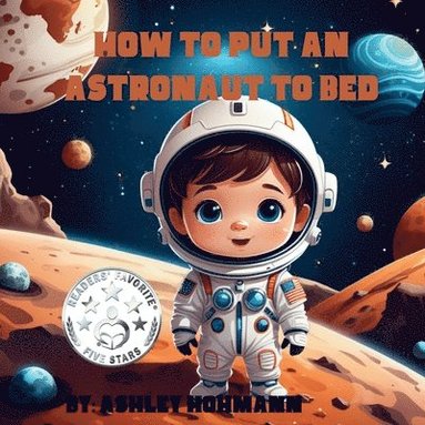 bokomslag How To Put An Astronaut To Bed