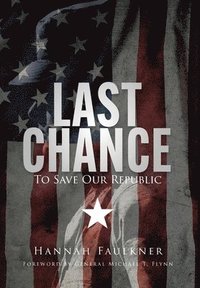 bokomslag Last Chance To Save Our Republic