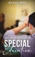 bokomslag Tales and Misadventures in Special Education
