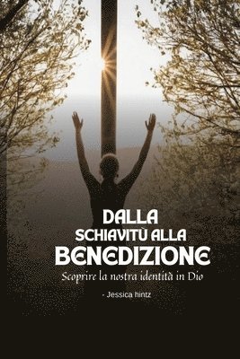 Dalla schiavit alla benedizione 1