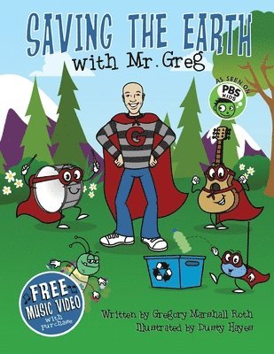 Saving The Earth with Mr. Greg 1