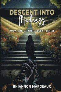 bokomslag Descent Into Madness: Book One of the Descent Series