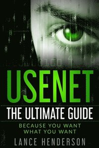 bokomslag Usenet: The Ultimate Guide