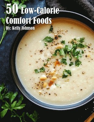 bokomslag 50 Low-Calorie Comfort Foods