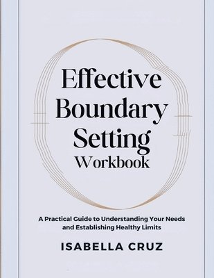 Effective Boundary Setting Workbook 1