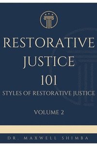 bokomslag Restorative Justice 101: Styles of Restorative Justice