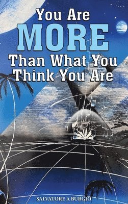 bokomslag You are more than what you think you are