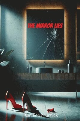 The Mirror Lies 1