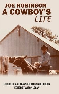 bokomslag Joe Robinson A Cowboy's Life