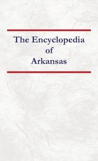 bokomslag Encyclopedia of Arkansas