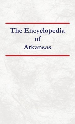 bokomslag Encyclopedia of Arkansas