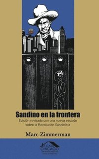 bokomslag Sandino en la frontera: Edición revisada con una nueva sección sobre la Revolución Sandinista