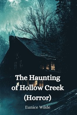 The Haunting of Hollow Creek (Horror) 1