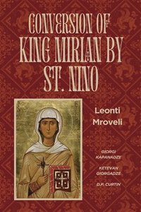 bokomslag Conversion of King Mirian by St. Nino