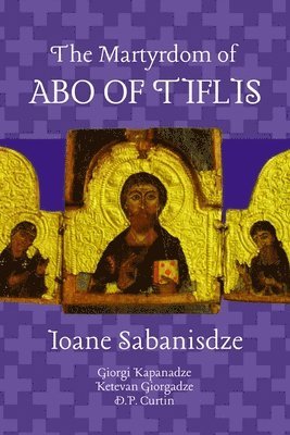 The Martyrdom of Abo of Tiflis 1