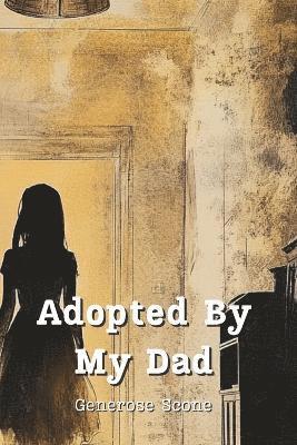 Adopted By My Dad 1