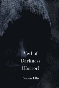 bokomslag Veil of Darkness (Horror)