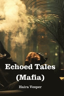 bokomslag Echoed Tales (Mafia)