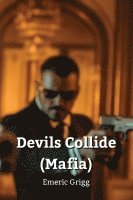 bokomslag Devils Collide (Mafia)