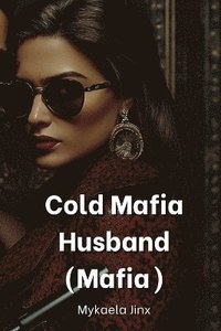 bokomslag Cold Mafia Husband (Mafia)