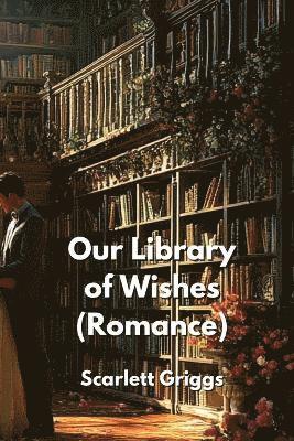 Our Library of Wishes 1