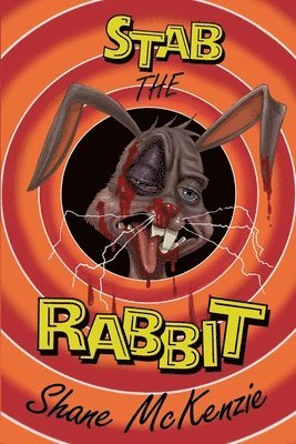 Shane McKenzie - Stab the Rabbit, Häftad