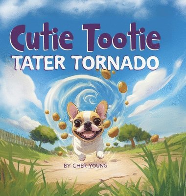 Cher Young - Cutie Tootie Tater Tornado, Inbunden