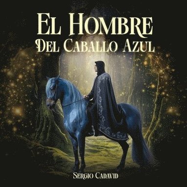 bokomslag El Hombre Del Caballo Azul