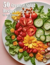 bokomslag 50 Creative Salad Recipes