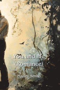 bokomslag You and Me (Romance)