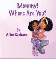 Mommy, Where Are You? 1