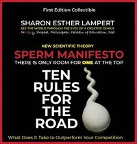 bokomslag Sperm Manifesto: There Is Only Room for One at the Top!: New Scientific Theory - 5 Star Reviews!