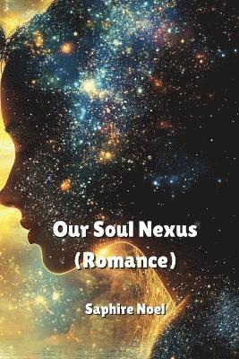 Our Soul Nexus (Romance) 1