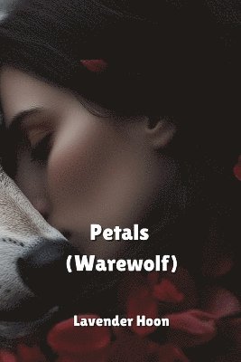 bokomslag Petals (Warewolf)