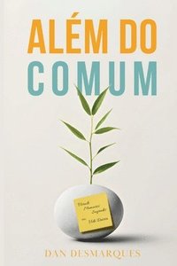 bokomslag Além do Comum: Vivendo Momentos Sagrados na Vida Diária