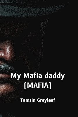 bokomslag My Mafia Daddy (MAFIA)