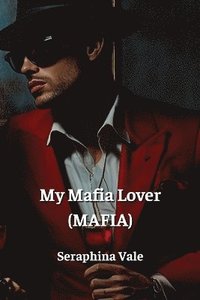 bokomslag My Mafia Lover (MAFIA)