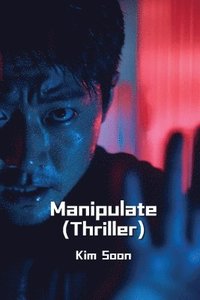 bokomslag Manipulate (Thriller)