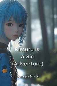 bokomslag Rimuru Is a Girl (Adventure)