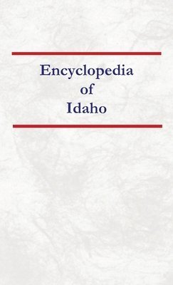 bokomslag Encyclopedia of Idaho