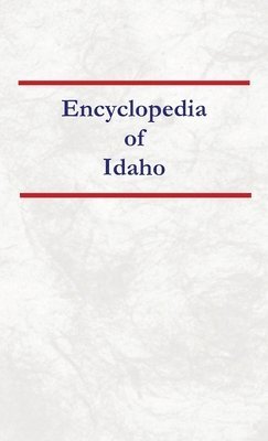 Encyclopedia of Idaho