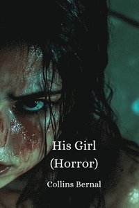 bokomslag His Girl (Horror)