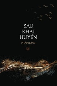 bokomslag Sau Kh&#7842;i Huy&#7872;n